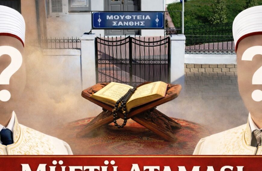Atina tartışmalı müftü atama sürecini İskeçe ve Gümülcine’ye de taşıdı!