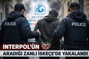 Interpol’ün aradığı zanlı İskeçe’de yakalandı!