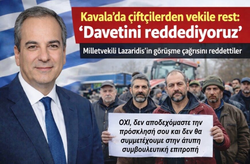 Kavala’daki çiftçilerden vekile rest: “Davetini reddediyoruz!”