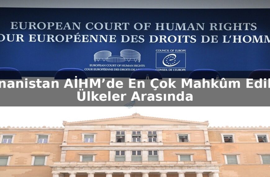 Adalet Gözlemevi: Yunanistan’da hukukun üstünlüğü sorunları sürüyor