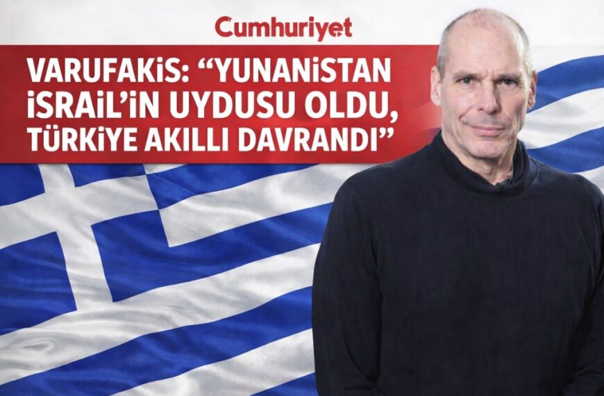 “Yunanistan İsrail’in uydusu oldu, Türkiye akıllı davrandı”