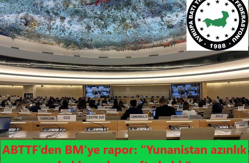 ABTTF’den BM’ye rapor: “Yunanistan azınlık haklarında sınıfta kaldı”