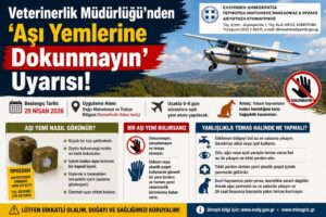 Veterinerlik Müdürlüğü’nden “Aşı Yemlerine Dokunmayın” Uyarısı!