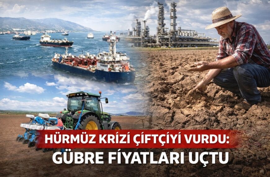 Hürmüz krizi, çiftçiyi vurdu: Gübre fiyatları uçtu!