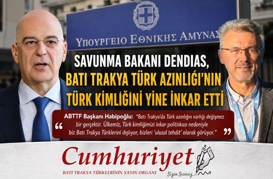 Dendias’tan Batı Trakya Türk Azınlığı’nın kimliğine yönelik yeni inkâr