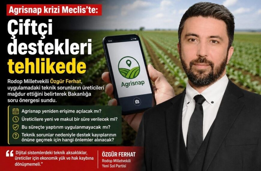“Agrisnap” krizi Meclis’te: Çiftçi destekleri tehlikede…