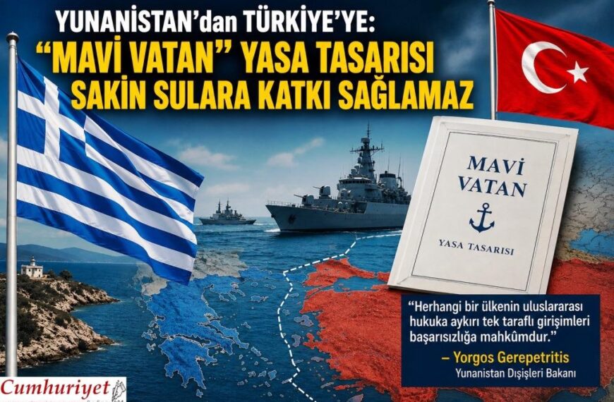 Yunanistan’dan Türkiye’ye “Mavi Vatan” tepkisi!