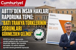 ABTTF’den İnsan Hakları Raporuna Tepki: “Batı Trakya Türklerinin&hellip;