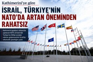Kathimerini: İsrail, Türkiye’nin NATO’daki artan rolünden rahatsız!