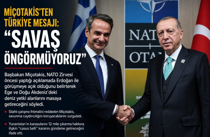 Miçotakis’ten Türkiye mesajı: “Savaş öngörmüyoruz”