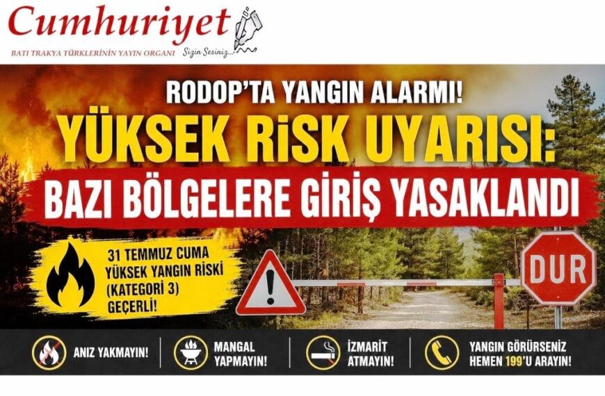 Rodop’ta yangın alarmı: Bazı bölgelere giriş yasaklandı!