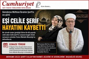 Gümülcine Müftüsü Şerif’in eşi Celile Şerif vefat etti…