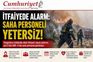İtfaiyede alarm: Saha personeli yetersiz!