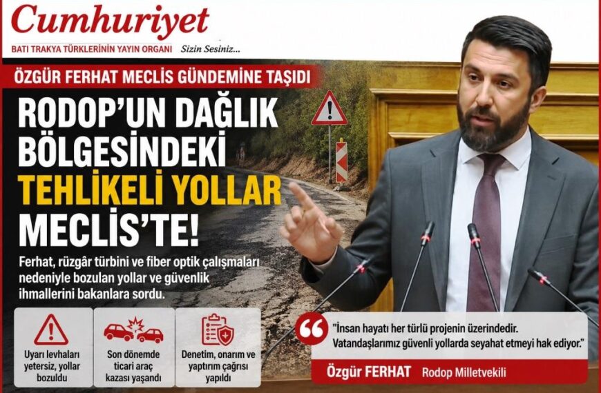 Özgür Ferhat’tan Rodop’un dağlık bölgesindeki yollar için Meclis girişimi