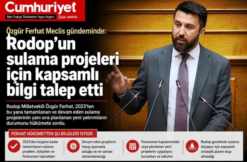 Özgür Ferhat’tan Rodop’un sulama projeleri için Meclis’te kapsamlı bilgi talebi