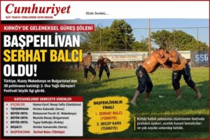 Kırköy’de er meydanı şenlendi: Başpehlivan Serhat Balcı…