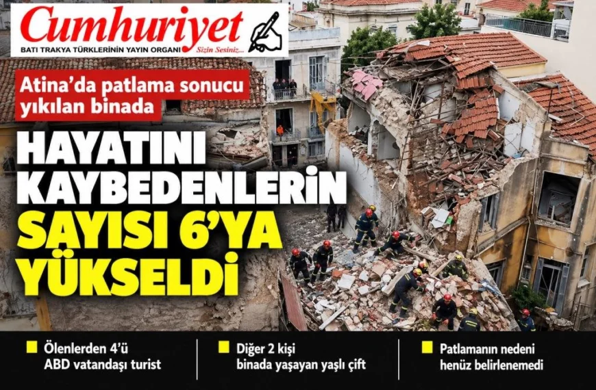 Atina’daki patlamada bilanço ağırlaştı: 6 kişi hayatını kaybetti