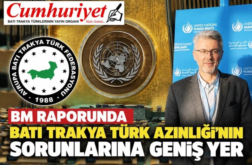 BM raporunda Batı Trakya Türk Azınlığı’nın sorunlarına geniş yer
