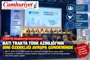 Batı Trakya Türk Azınlığı’nın dinî özerkliği FUEN’den geçti!