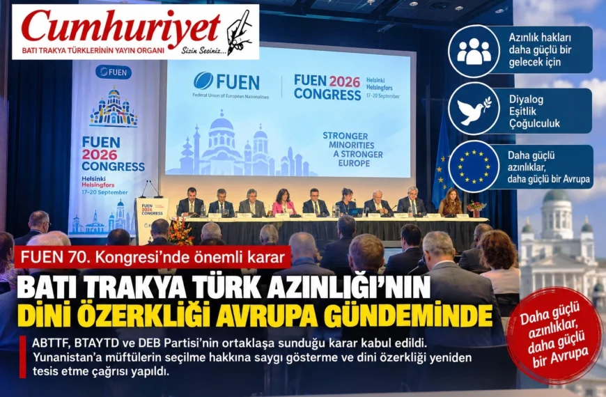 Batı Trakya Türk Azınlığı’nın dinî özerkliği FUEN’den geçti!