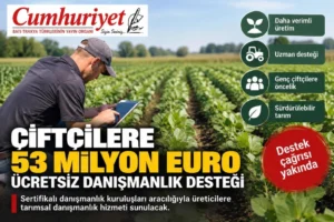 Çiftçilere ücretsiz danışmanlık için 53 milyon euroluk program!