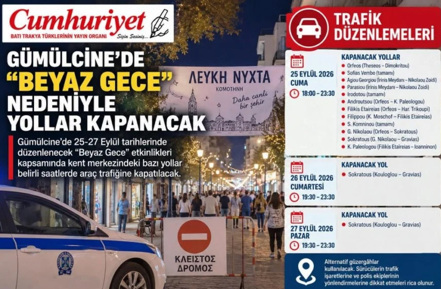 “Beyaz Gece” nedeniyle Gümülcine’de yollar trafiğe kapanacak!