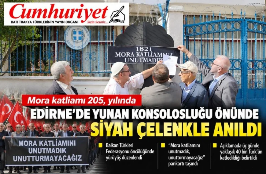 Mora Katliamı”nın 205. yılında Edirne’de siyah çelenk!