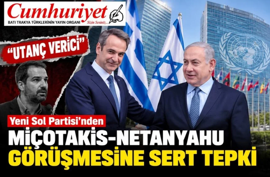 Yeni Sol’dan Miçotakis-Netanyahu görüşmesine sert tepki: “Yunanistan için utanç verici”