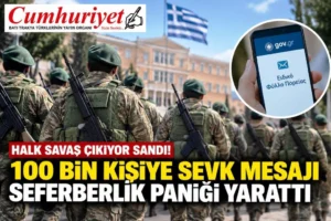 100 bin yedeğe “sevk belgesi” mesajı: Yunanistan’da seferberlik&hellip;