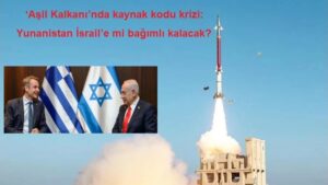 ‘Aşil Kalkanı’nda kaynak kodu krizi: Yunanistan İsrail’e mi&hellip;