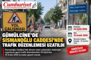 Sismanoğlu Caddesi’nde trafik düzenlemesi yılsonuna kadar uzatıldı!