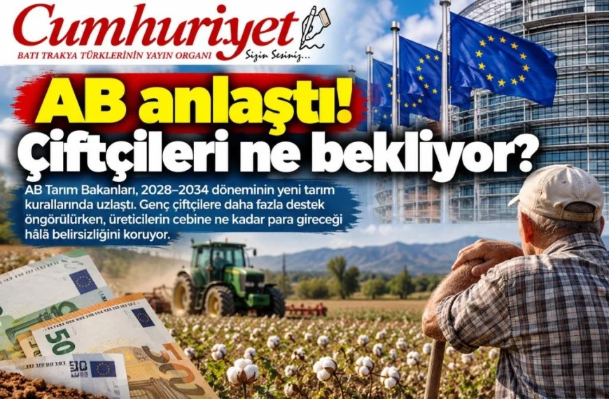 AB anlaştı! Çiftçileri ne bekliyor?