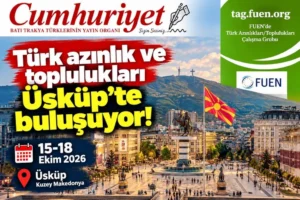 Avrupa’daki Türk azınlıklar Üsküp’te buluşuyor!