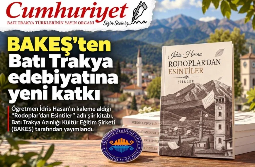 BAKEŞ’ten Batı Trakya edebiyatına yeni katkı…