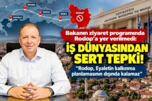 Bakanın ziyaret programında Rodop’a yer verilmedi: İş dünyasından&hellip;