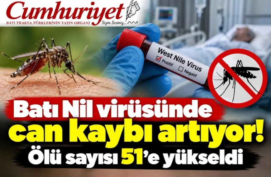 Batı Nil virüsünde can kaybı&hellip;