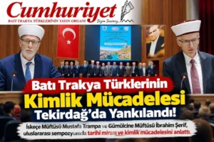 Batı Trakya Türklerinin Kimlik Mücadelesi Tekirdağ’da Yankılandı