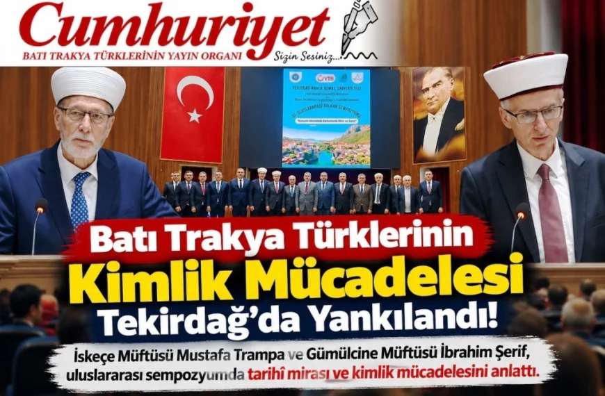Batı Trakya Türklerinin Kimlik Mücadelesi Tekirdağ’da Yankılandı