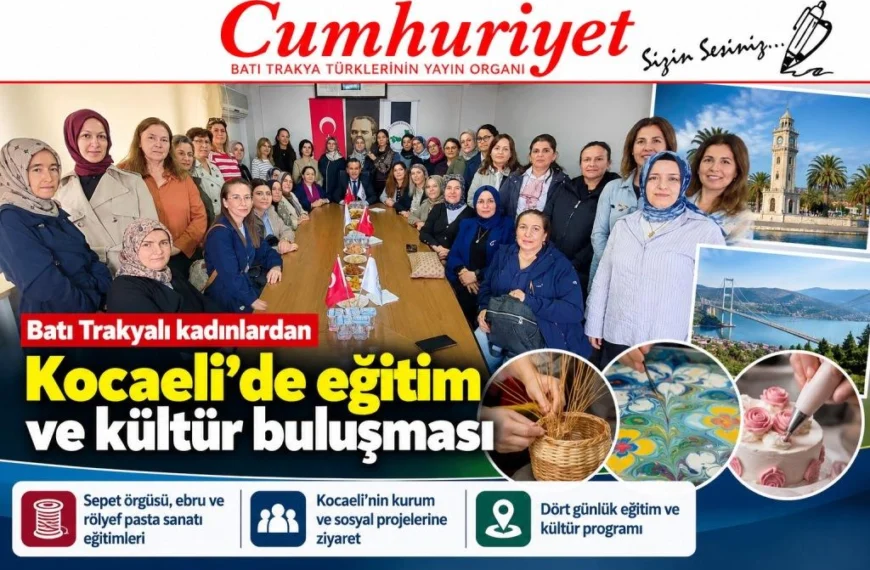 Batı Trakyalı kadınlardan Kocaeli’de eğitim ve kültür buluşması