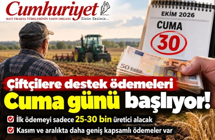 Çiftçilere destek ödemeleri Cuma günü&hellip;
