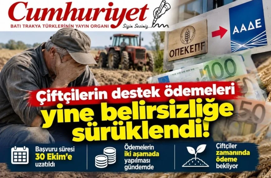 Çiftçilerin destek ödemeleri yine belirsizliğe sürüklendi!