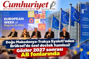 Doğu Makedonya–Trakya Eyaleti’nden Brüksel’de özel destek hamlesi!