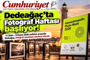 Dedeağaç, 9 gün boyunca fotoğraf sanatının merkezi olacak!