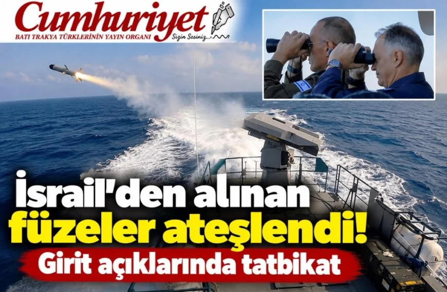 Girit açıklarında füze tatbikatı: İsrail’den&hellip;