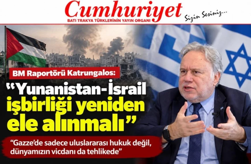 Katrungalos: “Yunanistan-İsrail işbirliği yeniden ele alınmalı”