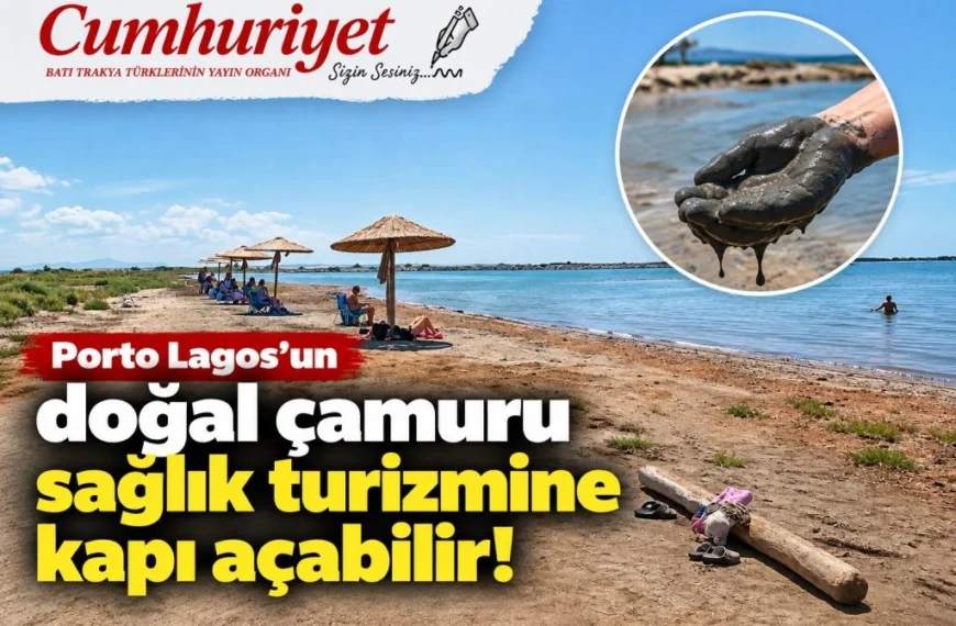 Porto Lagos’un doğal çamuru sağlık turizmine kapı açabilir!