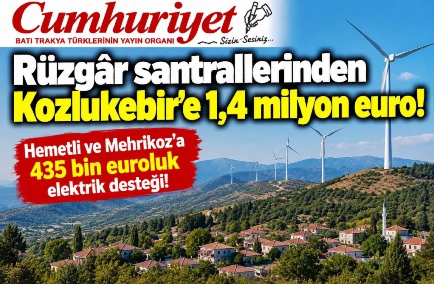 Rüzgâr santrallerinden Kozlukebir’e 1,4 milyon euro