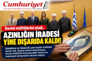 Devlet müftülerini atadı, Azınlığın iradesi yine dışarıda kaldı!